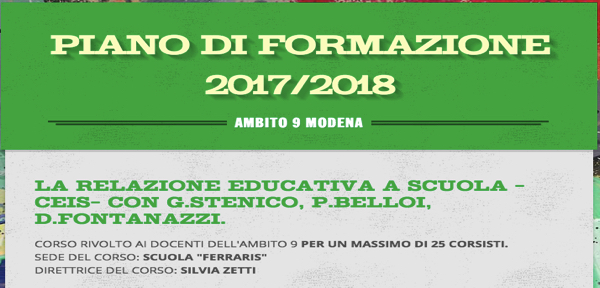 Docenti Formazione Ambito 9: LA RELAZIONE EDUCATIVA A SCUOLA - CEIS- CON G.STENICO, P.BELLOI, D.FONTANAZZI. c/o scuola  Ferraris