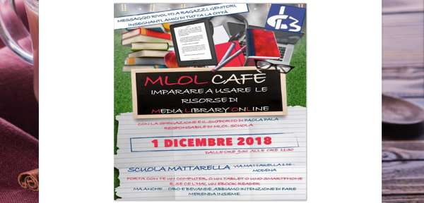 Sabato 1 dicembre 2018 ore 9.30 -11.30_ MLOL CAFE' all' IC3: 