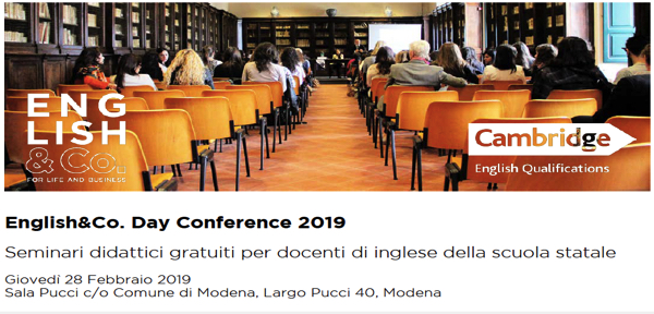 English&Co. Day 2019 giovedì 28 febbraio 2019 c/o sala Pucci Comune di Modena: seminari didattici gratuiti per docenti di inglese della scuola statale