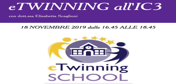 Lunedì 18 NOVEMBRE 2019 dalle 16.45 ALLE 18.45 eTWINNING all'IC3 con dott.ssa Elisabetta Scaglioni
