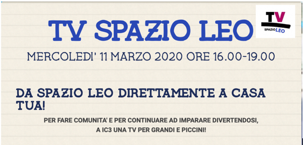 #TV SPAZIO LEO mercoledì 11 marzo 2020 ore 16.00-19.00 da Spazio LEO direttamente a casa tua!