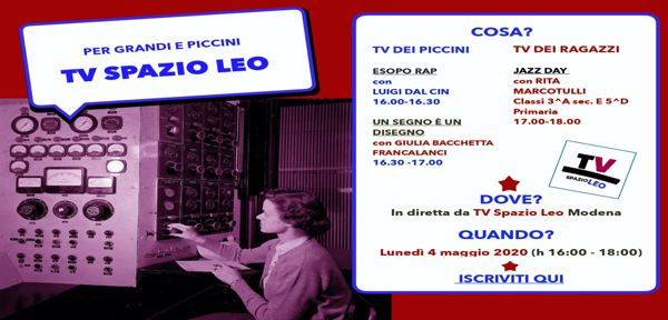 #TV SPAZIO LEO lunedì 4 maggio 2020 ore 16.00-18.00 da Spazio LEO direttamente a casa tua!