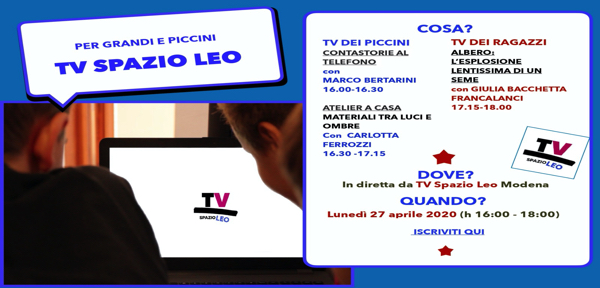 #TV SPAZIO LEO lunedì 27 aprile 2020 ore 16.00-18.00 da Spazio LEO direttamente a casa tua!