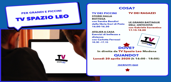 #TV SPAZIO LEO lunedì 20 aprile 2020 ore 16.00-18.00 da Spazio LEO direttamente a casa tua!