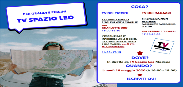 #TV SPAZIO LEO lunedì 18 maggio 2020 ore 16.00-18.00 da Spazio LEO direttamente a casa tua!