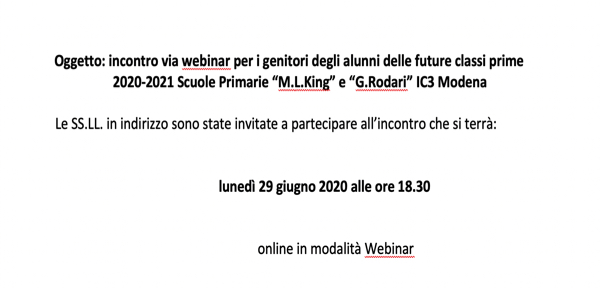 Circ.338_Lunedì 29 giugno ore 18.30 incontro online per i genitori degli alunni delle future classi prime 2020-2021 Scuole Primarie “M.L.King” e “G.Rodari” IC3 Modena
