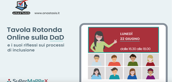 #Anastasis Webinar Tavola Rotonda Online sulla DaD e i suoi riflessi sui processi di inclusione_lunedì 22 giugno 16.30-18.00