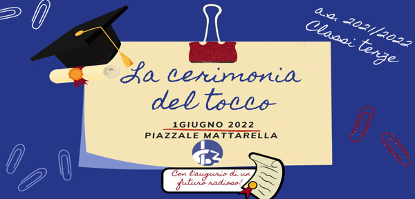 #1 giugno 2022 cerimonia del Tocco nel piazzale Mattarella ore 11.00 in diretta streaming su Zoom