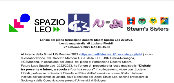 #Martedì 27 settembre 2022 h.13.00-15.30_Piano formazione docenti Steam Spazio Leo 2022/23 & Lectio magistralis  di Luciano Floridi.