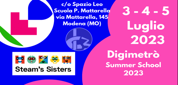 #3-4-5  Luglio  2023_in partenza Digimetrò Summer School 2023_Formazione docenti c/o IC3 Modena SpazioLEO!