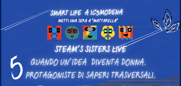 #SMART LIFE a IC3 Modena_venerdì 6 ottobre Steam's Sisters live 18.30-20.00_in presenza o in streaming ✅